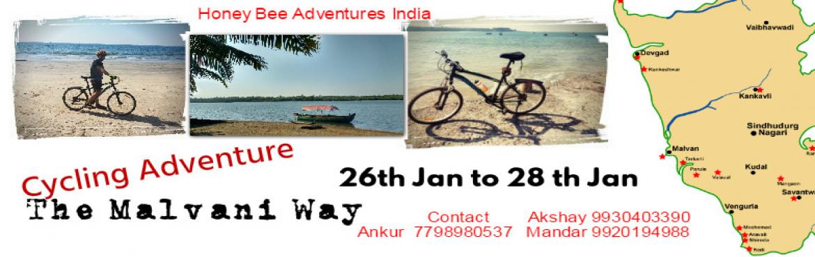 Biking, BOATING , WATER SPORT , CAMPING
HONEY BEE Adventure India

Youll be transported back in time of this adventure tour through Malvan that is bur