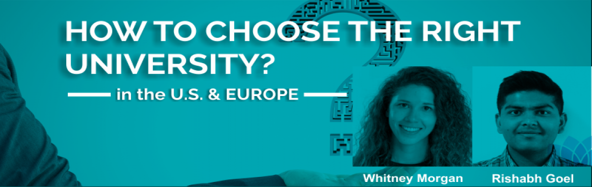 Book Online Tickets for How to choose the right University in th, Chennai. \