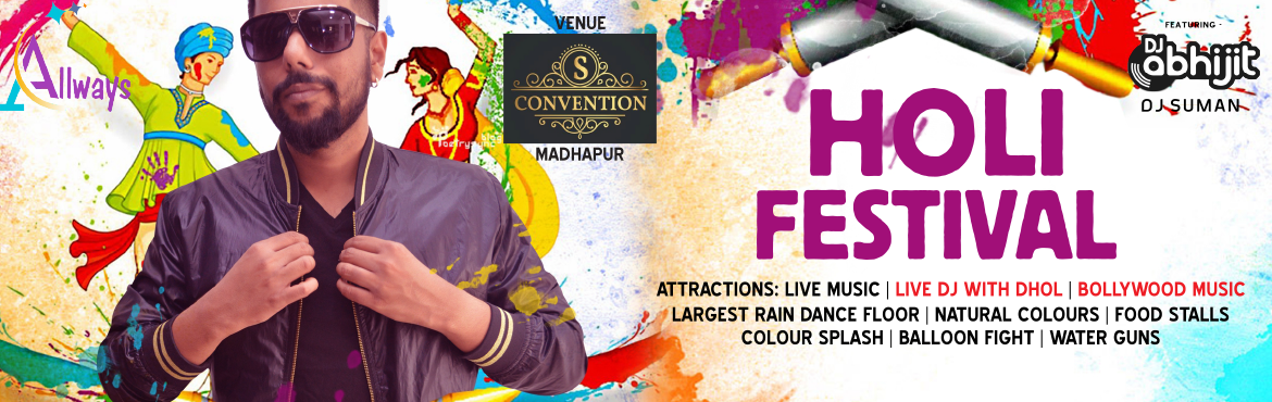 Book Online Tickets for Holi Festival 2017 at S Convention, Madh, Hyderabad. DJ Abhijith is one of the best Music Producer in Hyderabad and he awarded as best DJ many times he has been performed many concerts.
This HOLI party with your friends AND LOVED ONES at your favorite place S Convention. The day calls for celebrations 