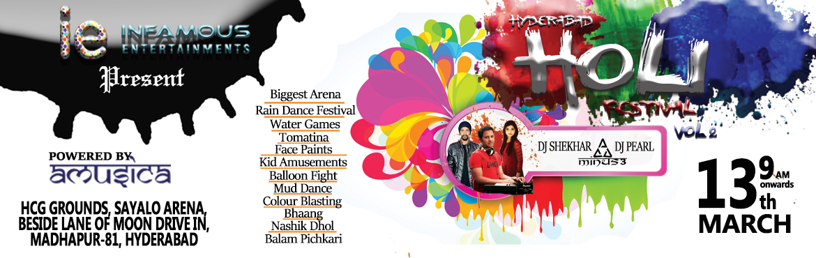Book Online Tickets for Hyderabad Holi Festival 2017 at Sayalo A, Hyderabad. After the huge success of Hyderabad holi festival 2016. We are back with more exciting holi theme again this year. Come Join in the Biggest Holi Festival of Hyderabad.&nbsp;
&nbsp;*ATTRACTIONS*
&nbsp;
~ Biggest Arena with Huge SetUp
~ Rain Dance Fest