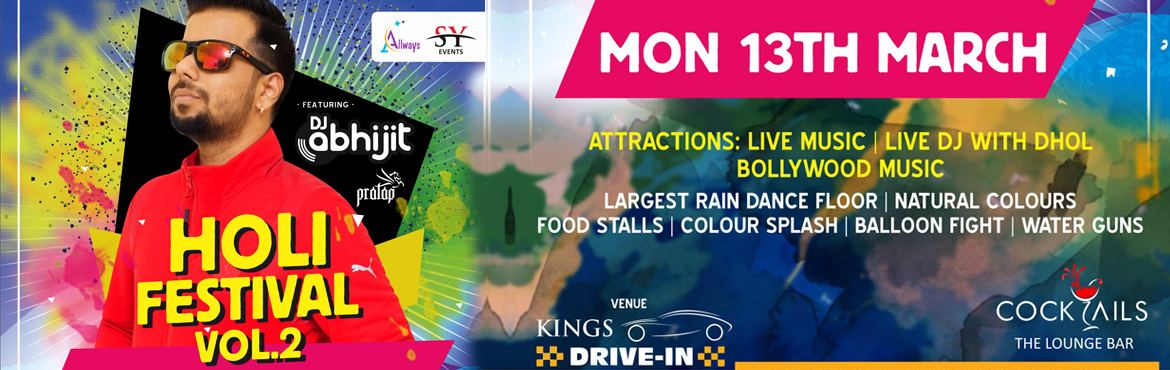 Book Online Tickets for Holi Festival Vol 2 at Kings Drive Inn, Hyderabad. DJ Abhijith is one of the best Music Producer in Hyderabad and he awarded as a best DJ many times he has been performed many concerts.
This HOLI party with your friends AND LOVED ONES at your favourite place Kings Drive-in. The day calls for celebrat