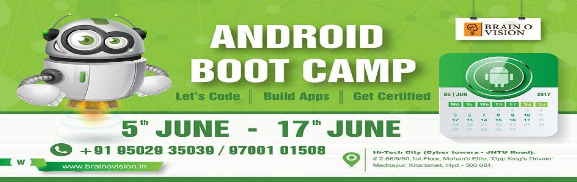 Book Online Tickets for Android Boot Camp, Hyderabad.  

Learn Skills || Build Projects || Get Certified
 
 


The Android training by Brain O vision - 12 days training program where you will learn the basic features of Android: creating layouts, data storage, accessing the H/W components