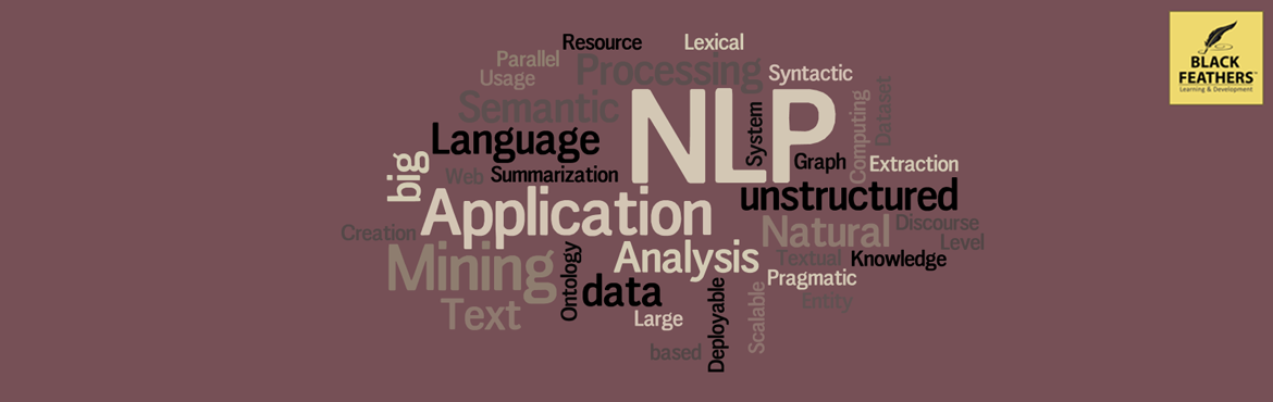 Book Online Tickets for Text Analytics (NLP) Comprehensive Works, Hyderabad. 
 
 


Language Processing & Python


Accesing Text and Lexical Resources


Processing Raw Text


Structured Programs


Categorizing Words


Classifying Text


Extraction


Building Grammar


Analyzing Meaning of Sentence



Organized By:&nb