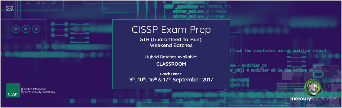 Book Online Tickets for CISSP Certification Training Hybrid Batc, Gurugram. Mercury Solutions is organizing CISSP Certification Training in Delhi/NCR.As for CISSP course, Mercury Solutions conducts guaranteed to run Hybrid batches on weekends for classroom training in Delhi/NCR. Batch Dates::09th, 10th, 16th, 17th Septe