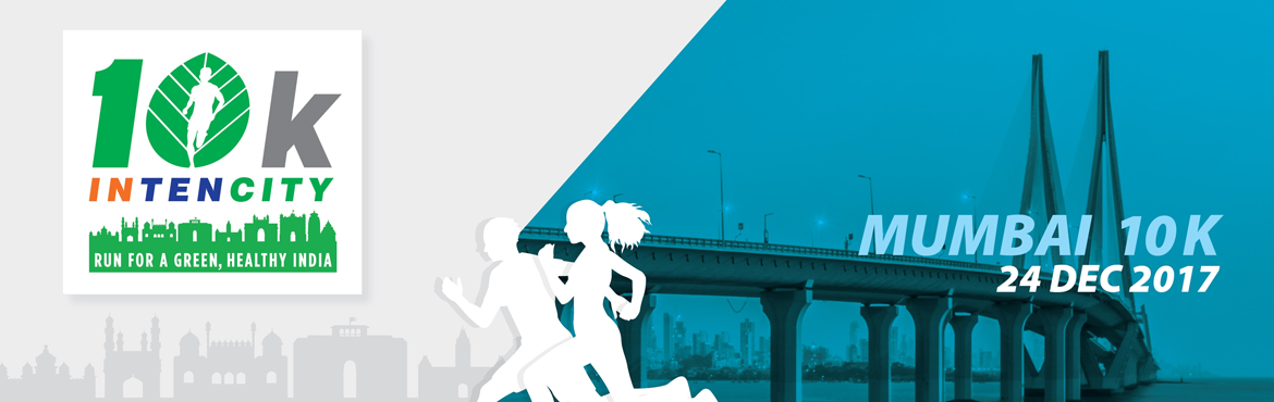 Book Online Tickets for 10k Intencity - Run for A Green, Healthy, Mumbai. Experience the India\'s largest running circuit, in 10 cities from common people to professional runners with the motto of promoting and building green and healthier India.
 Everyone wants to get in better shape without buying expensive fitness 