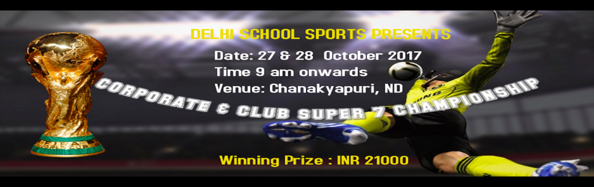 Book Online Tickets for CORPORATE AND CLUB SUPER 7 SOCCER CHAMPI, New Delhi. Matches will be played as per the FIFA rules with DSS adaptation.
Team Registration is open now...

NO off side rule.
Rolling substitution allowed
Maximum number of player in a team = 10
Team should report 20 min before the schedule match.
Yellow car