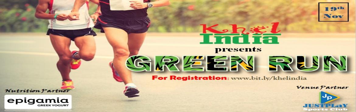 Book Online Tickets for GREEN RUN - 19th November, Bengaluru.  
About The Event
 
Green run 3K, 5K, 10K RUN – 19th NOVEMBER
 
INTRODUCTION:
 
KhelINDIA in association with Fitso & Epigamia brings you a running event driven to bring out the Athlete in you. Our Venue P