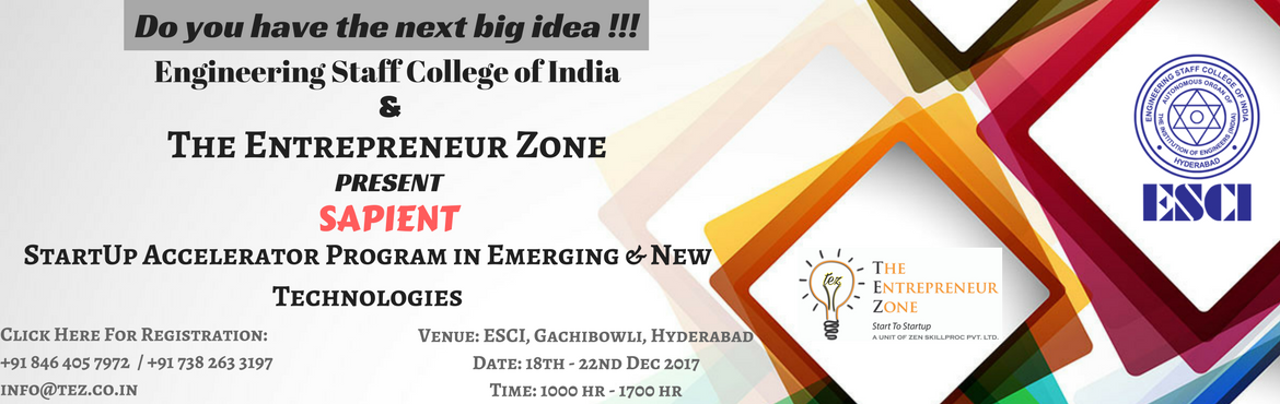 Book Online Tickets for Startup Accelerator Program in Emerging , Hyderabad. Engineering Staff College of India (ESCI) in association with The Entrepreneur Zone (TEZ) is offering a unique “Startup Accelerator Program in Emerging Technologies”.
There are a lot of emerging technology areas which have applications ac