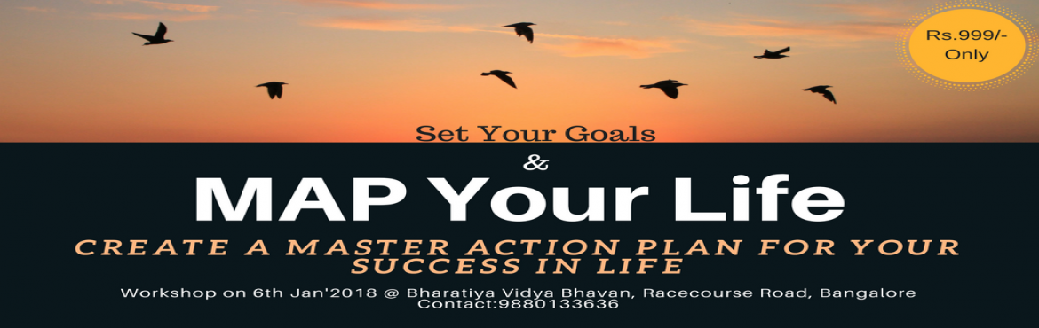 Book Online Tickets for MAP Your Life  - Goal setting work shop, Bengaluru. Many of us make resolutions in the begining of every year and midway we lose foucs and and fizzle out.If you want to avoid frustration and unhappiness of missing the goal,you should create a \
