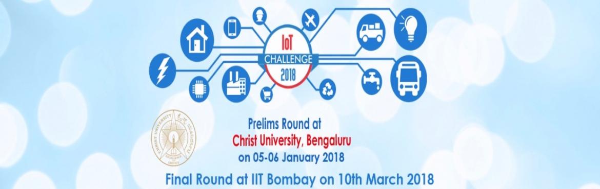 Book Online Tickets for IOT CHALLENGE PRELIMS - CHRIST UNIVERSIT, Bengaluru. IoT Challenge 2018 is India\'s 2nd National Level Event based on Internet of Things (IoT), organised by i3indya Technologies which will be held at Radiance 2018 IIT Bombay on 10th March 2018 
Event Flow Chart
 

Prelims at 8+