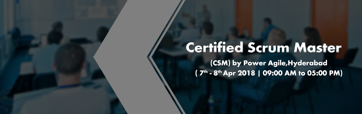 Book Online Tickets for Certified Scrum Master (CSM)  by Power A, Hyderabad.  
CSM Certification
CSM (Certified Scrum Master) is most popular and valuable certification for those who wants to have a strong and long lasting career in Agile world. This certification is authorized by Scrum Alliance (www.scrumalliance.org). 