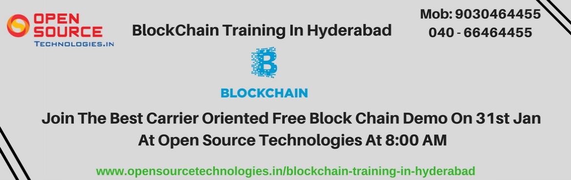 Book Online Tickets for Enroll For The Best Career Oriented Bloc, Hyderabad. Get Complete Experts Guidance In Blockchain With Free Blockchain Demo Held By On 31st Jan At Open Source Technologies @ 8 AM.
Enroll For The Best Career Oriented Blockchain Free Demo At Open Source Technologies By Industry Experts On 31st Jan At 8 AM