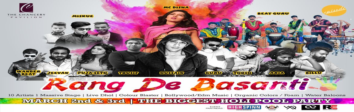 Book Online Tickets for Rang De Basanti - The Chancery Pavilion, Bengaluru. &nbsp;Rang De Basanti
&nbsp;Date:&nbsp;2nd&nbsp;March 2018
&nbsp;Time: 11:00 am to 7:00 pm&nbsp;
The Biggest Holi Pool Party at Chancery Pavillion Hotel.Let\'s play HOLI on two days 2nd & 3rd March 2018.
&nbsp;Artists :&nbsp;
--Dj Tousif--Guru--P