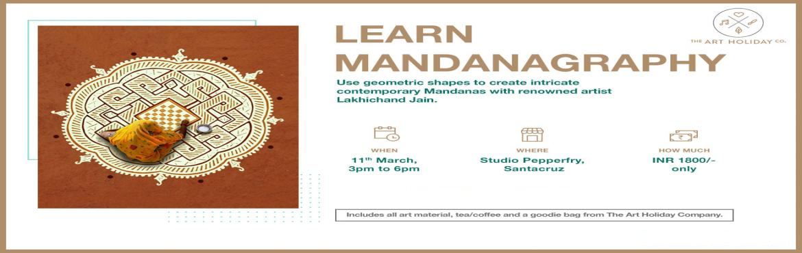 Book Online Tickets for Art of Mandanagraphy, Mumbai. The Art Holiday Company presents ‘Art of Mandanagraphy’ - a traditional folk art from the Land of Kings -Rajasthan. Learn from renowned artist, Lakichand Jain, who is a national award-winning designer and scholar of Mandana art. Mandanagr