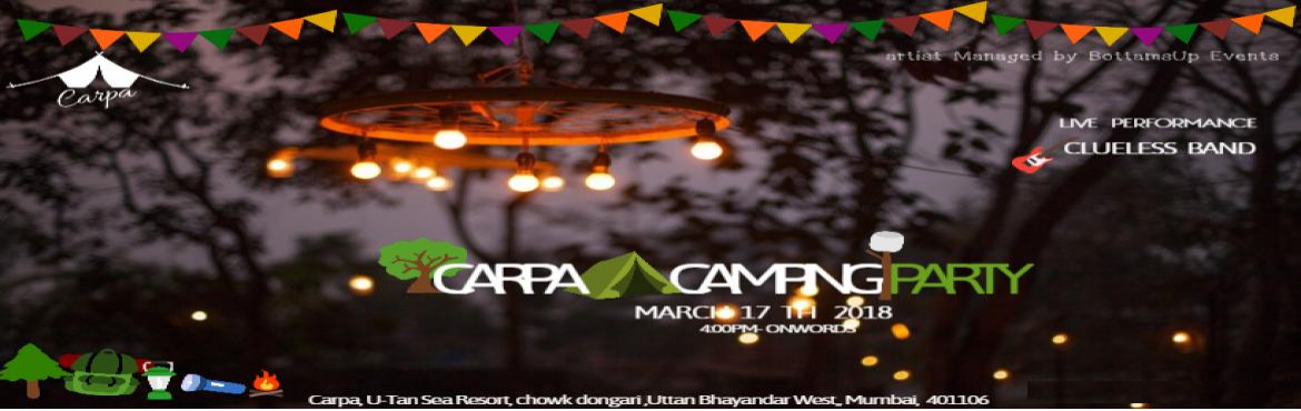 Book Online Tickets for Carpa Camping Party, Mumbai.  Need a quick escape from the ever-rising pollution and chaos of your metropolitan? Then camping in Carpa is the perfect dose of rejuvenation for you that lets you get up and close with Nature! There’s no better place than Carpa in Mumbai 