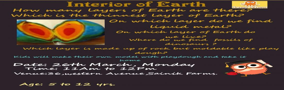 Book Online Tickets for Interior Of Earth, New Delhi.  
Come and find out with us the answers to these unique questions, in our spring camp!!
 
Learn everything about the interior of earth. Different layers, liquid mantle, on which later of earth do we live???
 
