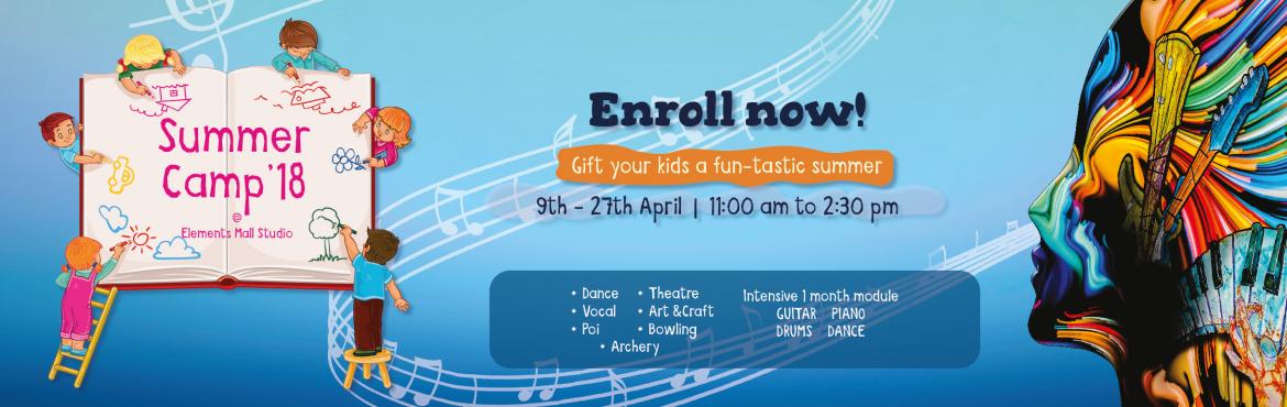 Book Online Tickets for Summer Camp At ElememtsMall, Bengaluru. Enroll your kids for Elements Mall Summer Camp \'18 at Elements Mall Studio and let them have the time of their life this summer.
It\'s the perfect place for them to explore their talent in Dance, Music, Theatre, Archery, Art & Craft, Bowling, Po
