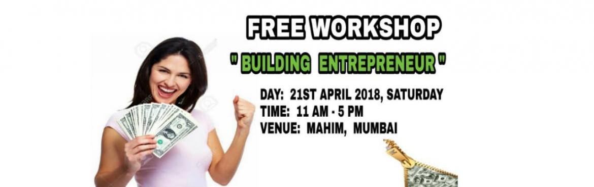 Book Online Tickets for Building Entreprenuer, Mumbai.  
Interested Click on the Link :https://goo.gl/forms/qmXmk8wOg3oKqc7I3
 
Men and Women: Are you looking for Financial Independence in your Life ?
 

Do you want to Lead your Family into Better Lifestyle ?
Are you Interested in a Opport