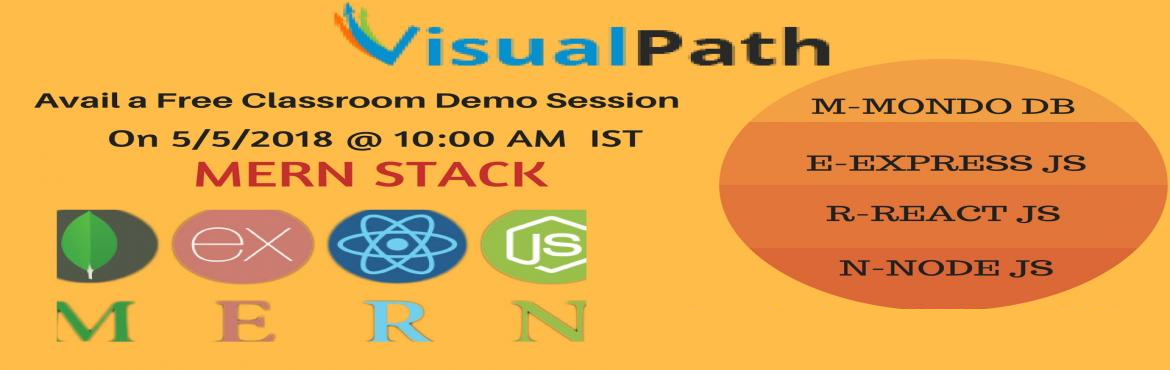 Book Online Tickets for MERN Stack Classroom training Demo sessi, Hyderabad. Our Mern Stack Training at Visualpath offers you a variety of opportunities to advance your skills in Mongo DB, Node.js, Express and React JS along ... Core Mean.This intensive course will make you proficient at back-end & front-end web technolog