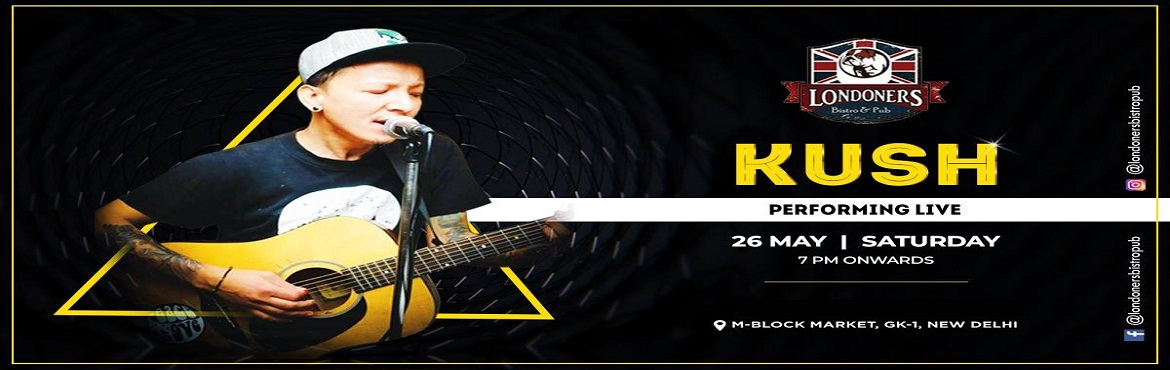 Book Online Tickets for Kush Performing Live at Londoners Bistro, New Delhi. Saturdays are precious since they mark the beginning of Fun and Saturdaying has to be worth it! 
So celebrate your Saturday Londoners style!Presenting KUSH who will be performing Live to enthrall your evening!Make your reservations on the number