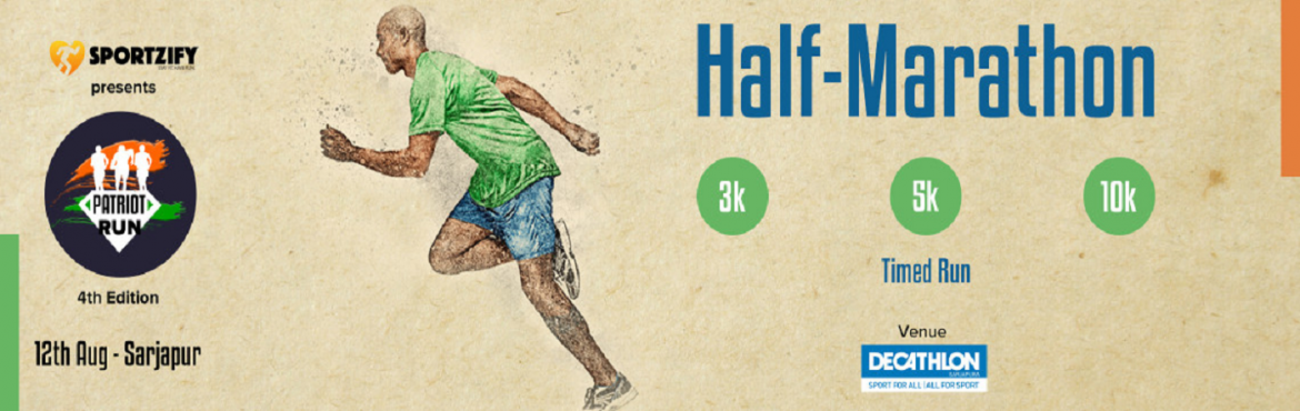 Book Online Tickets for Patriot Run Sarjapur - 4th edition, Bengaluru. INTRODUCTION
Sportzify is back with the 4th edition of Patriot Run in Bangalore. This time it’s going to be bigger and better. Themed run around Independence Day is going to move to different locations this time. 3 Different Locations (Hennur, 