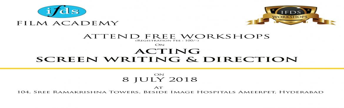 Book Online Tickets for FREE ACTING WORKSHOP at IFDS FILM ACADEM, Hyderabad. IFDS FILM ACADEMY is conducting free workshop on 8 JULY 2018, from 10 AM to 1:00 PM
at our office 104, Sree Ramakrishna towers, Ameerpet, Hyderabad.
Content:
Basics of Acting.
Acting Methods.
Presenting yourself as an actor.
Tips for improving A