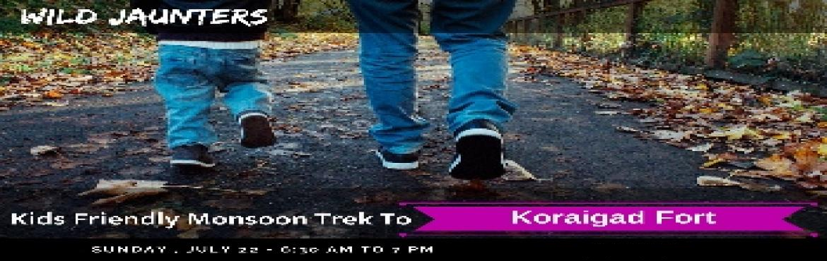 Book Online Tickets for Kids friendly trek to Koraigad Fort, Pune.  Kids friendly trek to Koraigad FortSunday 22nd July 2018-Day trek DIFFICULTY GRADE : Easy ENDURANCE LEVEL : EasyDISTANCE FROM PUNE:- 80 KMsWHO CAN JOIN ? - Anyone above 6 yearsKorigad fort is a beautiful hill fort located at around 20