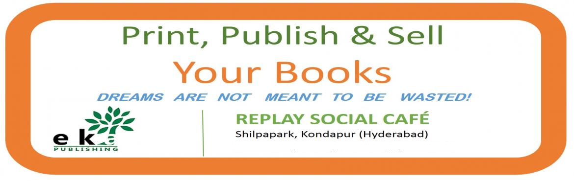 Book Online Tickets for Write and Publish your Book, Hyderabad. It’s none of their business that you have to learn to write. Let them think you were born that way.– Ernest Hemingway
 
Writing is difficult, Publishing Should not Be! Join FREE Workshop hosted by Ekapress Experts who will expla