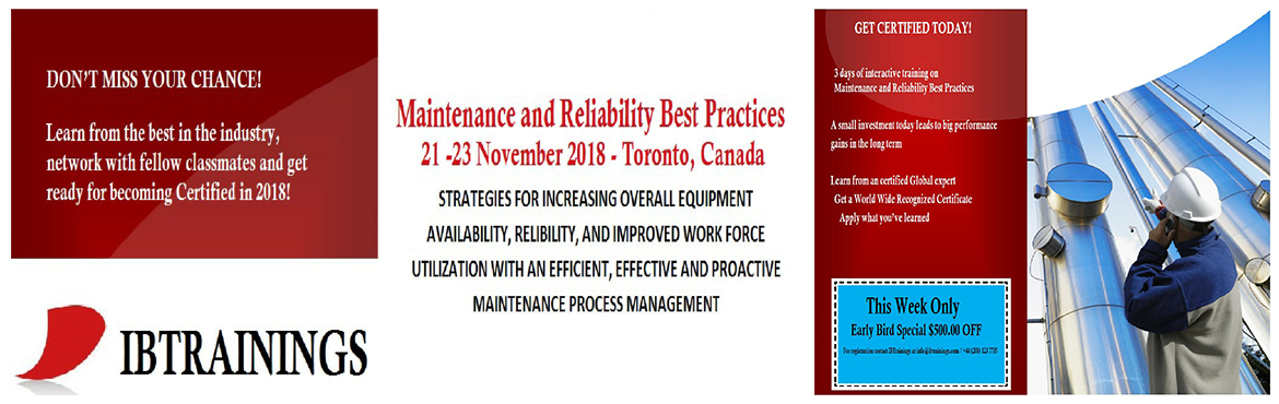 Book Online Tickets for Maintenance and Reliability Best Practic, Toronto. Maintenance & Reliability Best Practices Course
Venue : Marriott Group of Hotel.475 Yonge St. Toronto, ON M4Y 1X7Price : $2700 Regular and $ 2200 Early Bird DiscountDate : 21 - 23 November 2018