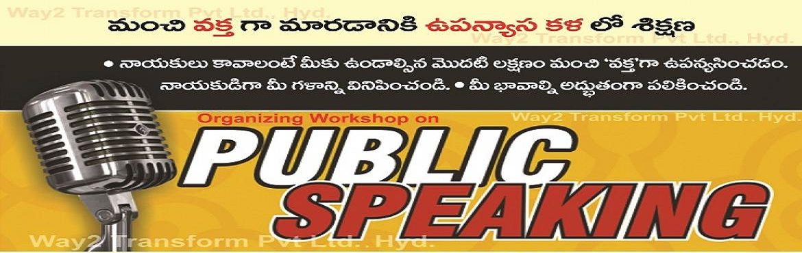 Book Online Tickets for Groom your Public Speaking Skills, Bhimavaram. This is a Practical session with individual attention and evaluation. 
Limited Seats - 15 only  




SIMPLE PUBLIC SPEAKING TECHINIQUES 




PREPARATION OF POWER PACKED SPEECH




SPEECH MATRIX 




VOICE MODULATION 



