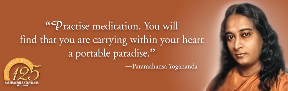 Book Online Tickets for Kriya Yoga Meditation - A definite way f, Bengaluru. On the occasion of 125th birth anniversary of Sri Sri Paramahansa Yogananda, Ministry of Culture, Govt. of India, in association with Yogoda Satsanga Society of India (YSS) is organizing public talks around the country, to disseminate ancient yoga-me