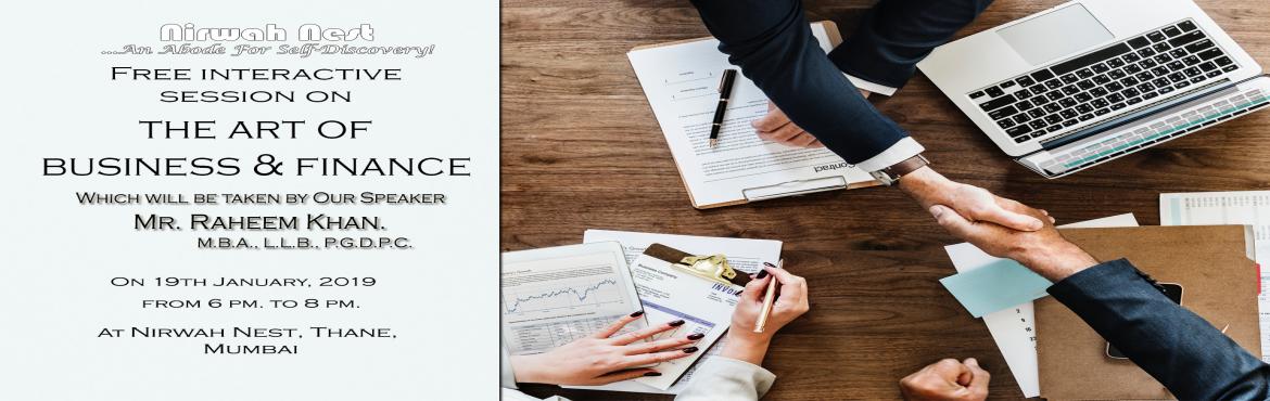 Book Online Tickets for The Art of Business and Finance, Thane. The success of any Business starts first in your thoughts and then it is executed. Which requires a skill. An art that needs to be learned and when you perfect this art, no matter what business you are into, Success is Inevitable!  

Behind