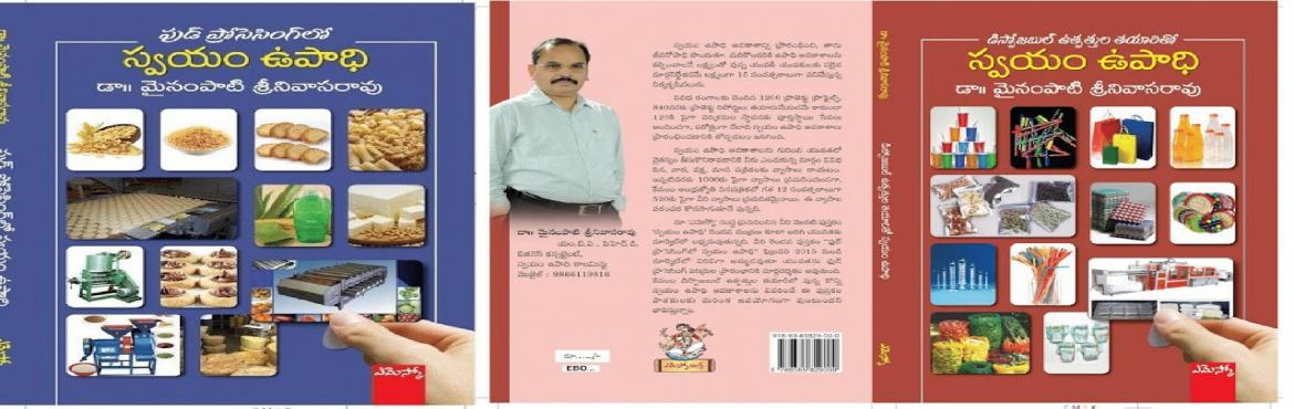 Book Online Tickets for Industry Setup Training -The Next level , Hyderabad.  
THE TRAINING CONTAINS DISCUSSION 
ON SELECTED INDUSTRIES FROM
FOOD PROCESSING: Vegetables & Fruits, Millets, Oil seeds, Grain & cereals, Pulses, Milk ,Spices, Coconut, Processing industries, Ready to eat, Ready to use, Ready to drink p