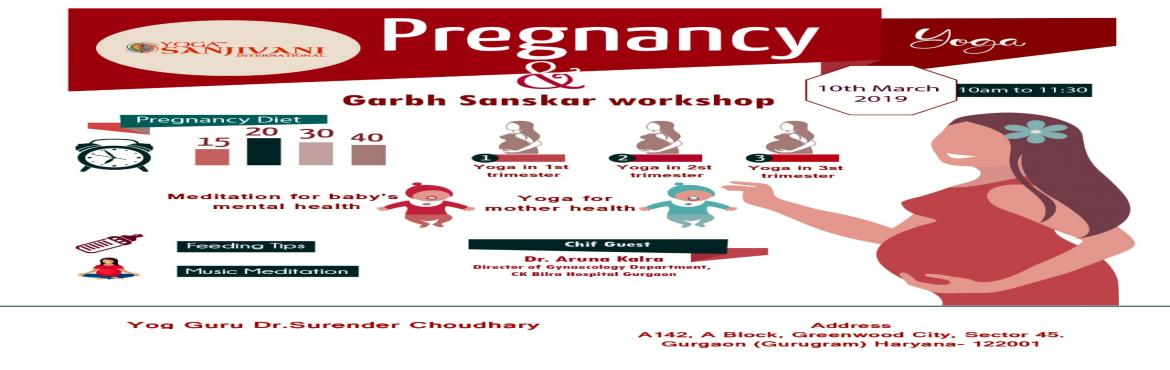 Book Online Tickets for Free Pregnancy Yoga Workshop in Gurgaon, Gurugram. &nbsp;Free Pregnancy Yoga Workshop in Gurgaon10th March - 10AM to 11.30Only 25 Seats Available- Pregnancy Diet- Feeding Tips- Music Meditation- Yoga for Mother Health- Meditation for Baby\'s Mental Health & Much MoreYog Guru Dr. Surender Choudhar