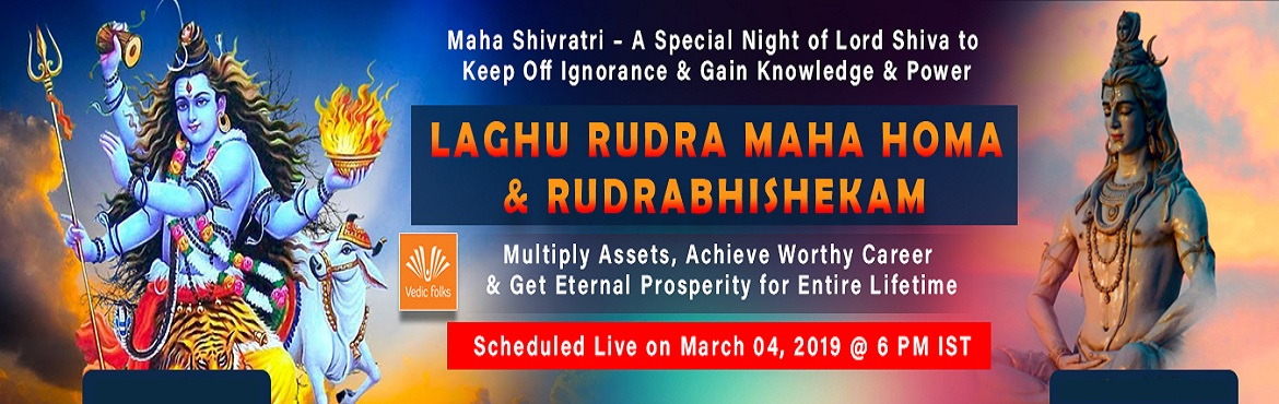 Book Online Tickets for Maha Shivratri 2019 Special Rituals, Chennai. Maha Shivratri Special&nbsp; 
Laghu Rudra Maha Homam &&nbsp; Rudrabhishekam
Multiply Assets, Achieve Worthy Career & Get Eternal Prosperity for Entire Lifetime
Scheduled Live on March 04, 2019 @ 6 PM IST
Maha Shivaratri is just not another fe