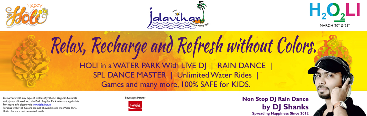Book Online Tickets for Relax , Recharge and Refresh Without Col, Hyderabad. Attractions :

Holi in a Water Park with Live DJ
Rain Dance
SPl Dance Master
Unlimited Water Rides 
Games and Many More , 100% Safe for Kids

 
Artist : DJ Shanks
 
Offer :
 