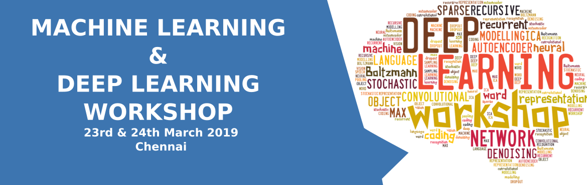Book Online Tickets for Machine Learning / Deep Learning - The G, Chennai. 
A 2 Days Hands-On Workshop on Getting Started with Machine Learning / Deep Learning 
Deep Learning is the latest Mantra! Computers are getting Smarter and Automation is Taking Over! Soon everyone of us will be influenced by Machine Learning in 