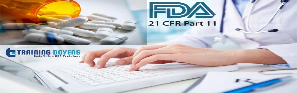 Book Online Tickets for FDA 21 CFR Part 11 Compliance: Streamlin, Aurora. OVERVIEW
FDA regulated companies want to transition to electronic records for economy and efficiency. FDA, because of its concern for patient safety, wants to prevent electronic records from being compromised with possible resulting harm to the patie