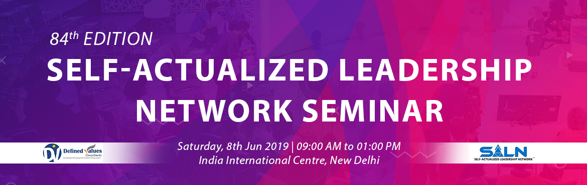 Book Online Tickets for Self-Actualized Leadership Network Semin, New Delhi. We conduct regular SALN Seminars to explain and assess the Self-Actualized Leadership Potential of a human being and how the decision-making can be aligned with the Eternal Principles, resulting into very high results in personal and professional lif