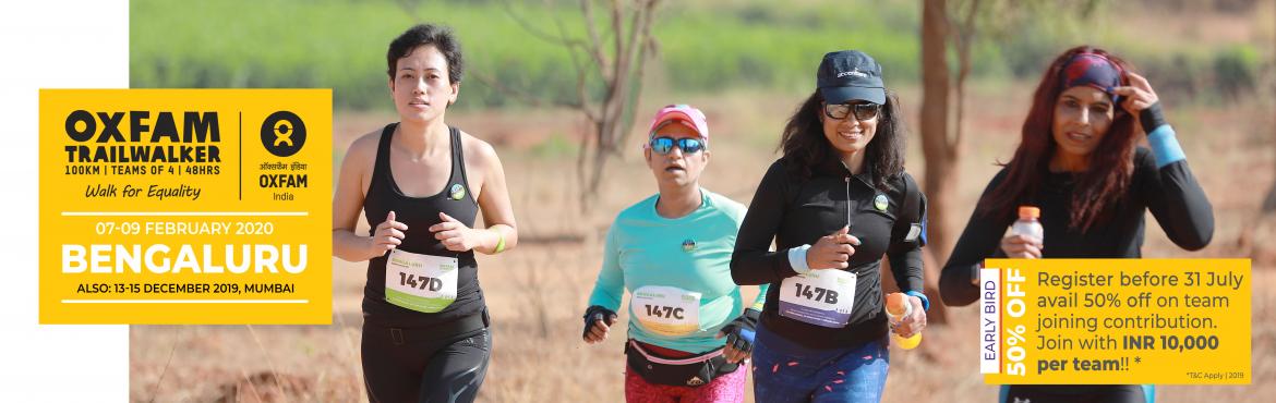 Book Online Tickets for Oxfam Trailwalker Bengaluru 2020, Nandi Hill. 14 Trailwalkers | 2 Cities | 2350+ Teams | 7,70,000+ kms | One Goal - Equality
It’s time to challenge yourself for a better world!
Walk 100kms in 48 hours (or 50km in 24 hours) in a fierce test of endurance, while you serve a much larger purpos