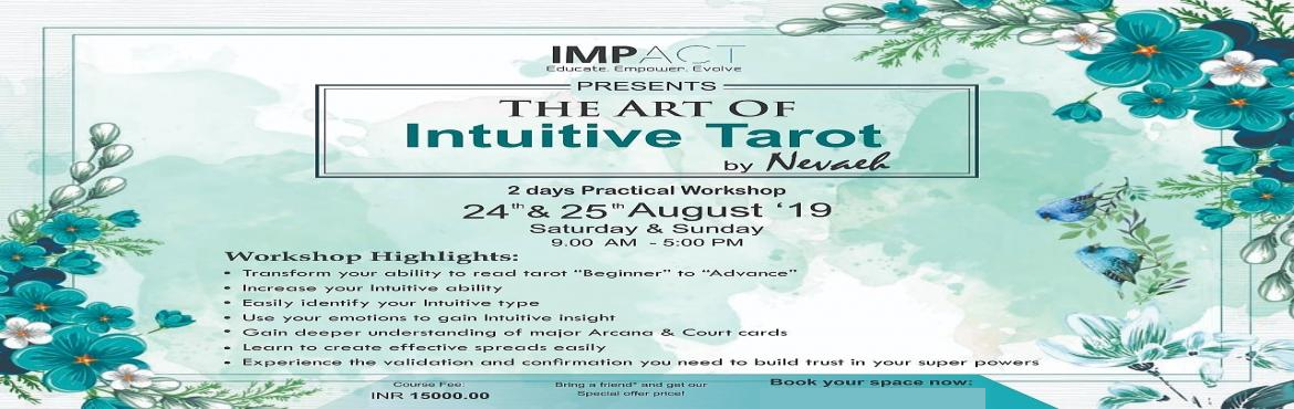 Book Online Tickets for ART OF INTUITIVE TAROT, Hyderabad. &nbsp;
Course&nbsp;:&nbsp;The Art of Intuitive Tarot
BY NEVAEH
OVER 1000 PEOPLE HAVE TAKEN THIS COURSE
Our intuition is the whisper we rarely hear due to all the noise around us...like our families, social media, television and cell phones. Tarot is 