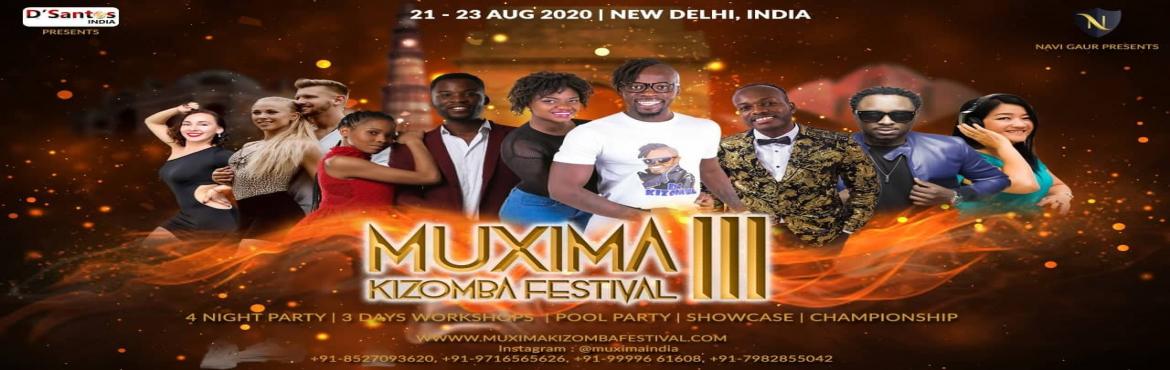 Book Online Tickets for Muxima kizomba festival III, New Delhi. MUXIMA KIZOMBA FESTIVAL by Navi Gaur & Kizomba Dsantos India™ is set for the 3rd edition happening in August 2020. 1st Muxima was bomb, 2nd was Atomic Bomb and 3rd edition will be EPIC Plan your vacation as you don\'t want to miss this