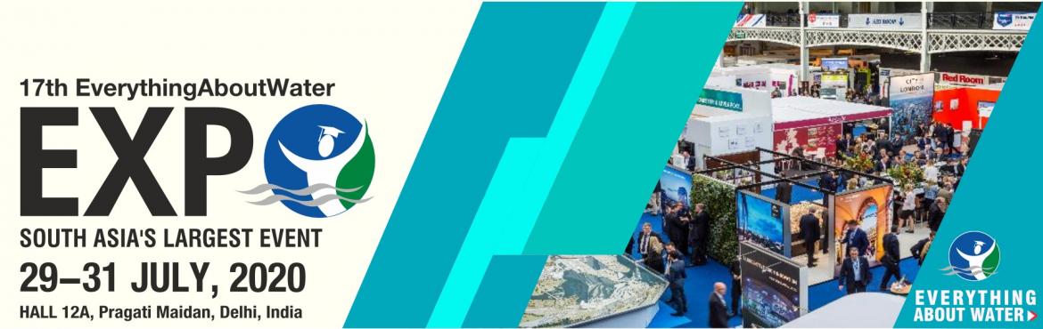 Book Online Tickets for 17th Everything About Water Expo 2020, New Delhi. The 17th EverythingAboutWater Expo 2020 will be held on July 29-31, 2020 | Hall No. 12A Pragati Maidan, New Delhi, India.
 
The Expo will be one of the most unique and comprehensive annual water events in India showcasing latest technologie