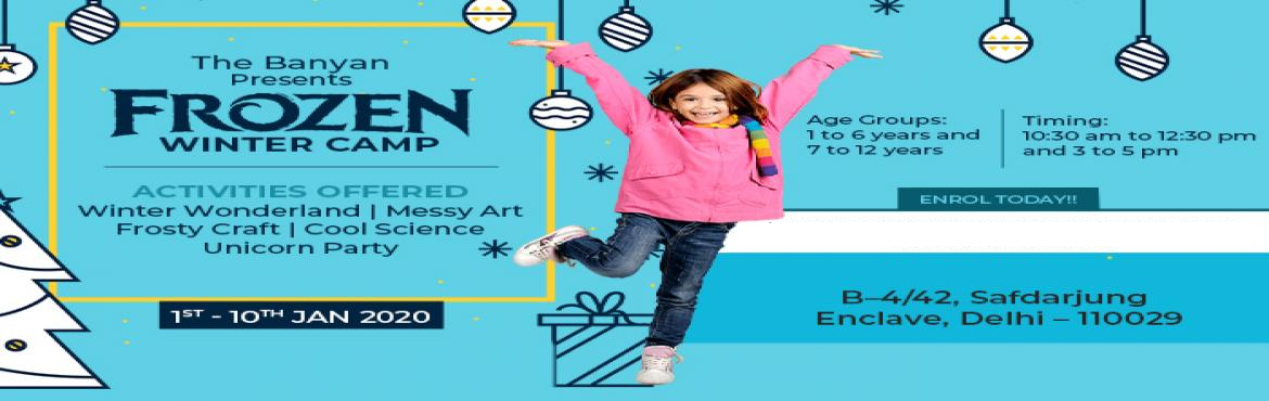 Book Online Tickets for Frozen Winter Camp for Kids by The Banya, New Delhi. Winter is upon us! Are you thinking about sending your child to a winter camp? Camps provide children with a ton of different activities, experiences, and knowledge.
The Banyan welcomes you to FROZEN Winter Camp, a place to have fun, create memories 