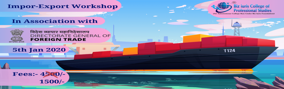 Book Online Tickets for One day Workshop on Import Export Busine, Pune. Workshop on Import Export Business @ Biz iuris College .. !!
Start Your own Import Export Business with business setup & 100% support by Legal Consultants.
In Association with
Directorate General of Foreign Trade, Government of India
&nbsp;Venue: