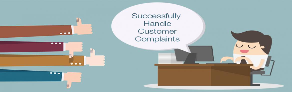 Book Online Tickets for Handling Customer Complaints , Bengaluru. 
Effective customer complaint handling is one of the most important aspects of providing excellent customer service. Customers who complain are offering the organization a chance to identify and resolve problems, demonstrate excellent service, and ke