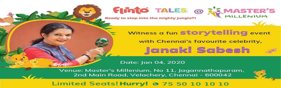 Book Online Tickets for Flinto Tales, Chennai.  
Come one, come all!

It\'s time to step into the mighty jungle for a magical storytelling experience - Flinto Tales!
Get ready to enjoy fun-filled animal stories as a revered actress, storyteller, and author Janaki Sabesh takes the stage! 