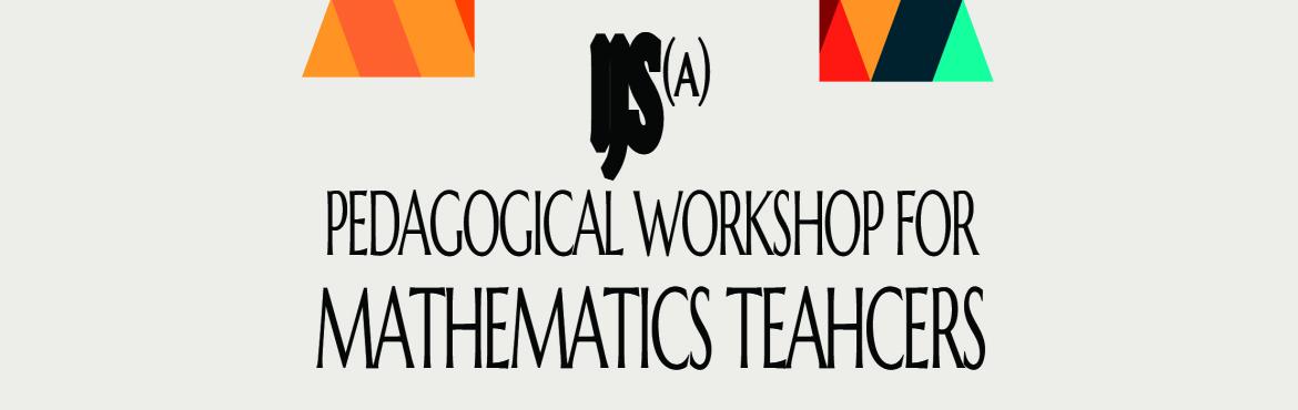 Book Online Tickets for Pedagogical Workshop for Mathematics Tea, Hyderabad. We are glad to inform you that&nbsp;IJS(a) Math learning & Research Centre&nbsp;is conducting a pedagogical workshop for teachers on&nbsp;13 Jan 2020&nbsp;in collaboration with&nbsp;SNIST, Focus High School & Tibyan Institute&nbsp;for the ben