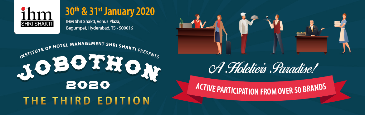 Book Online Tickets for IHM Shri Shakti JOBOTHON 2020, Hyderabad.  IHM Shri Shakti hosts the third edition of Hotelier\'s paradise - JOBOTHON 2020.
Under One roof – Recruitments for 50+ Top Hotels and Hospitality Organisations, Airlines, Cruise lines, Retails and MNCs.
If you are looking for a career in 