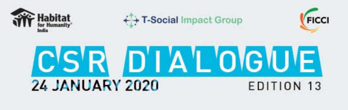 Book Online Tickets for CSR DIALOGUE , Hyderabad. 
 
Habitat for Humanity India invites you to participate in the CSR Dialogue in association with FICCI on the Role of Coalition in New Eco-system of CSR for Social, Civic and Community Development in Hyderabad.
Come and witness our speakers